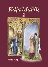 Kája Mařík 2 - Felix Háj 1