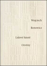 Lidové básně Ozvěny - Wojciech Bonowicz