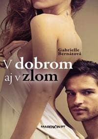 V dobrom aj v zlom - Gabrielle Bernátová 1
