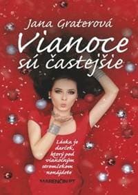 Vianoce sú častejšie - Jana Graterová