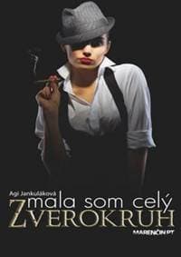 Mala som celý zverokruh - Agi Jankuláková 1