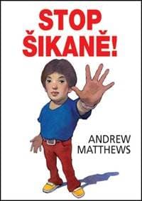 Stop šikaně! - Andrew Matthews 1