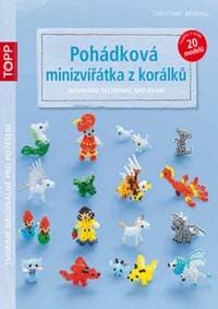 TOPP Pohádková minizvířátka z korálků - Christiane Brüning 1