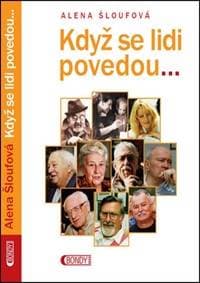 Když se lidi povedou - Alena Šloufová 1