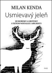 Usmievavý jeleň - Milan Kenda 1