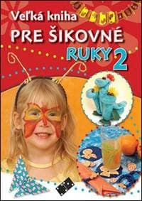 Veľká kniha pre šikovné ruky 2. - autor neuvedený 1