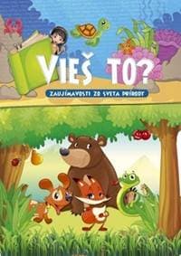 Vieš to? Príroda - autor neuvedený