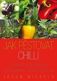 Jak pěstovat chilli - Jason Nickels 1