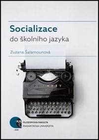 Socializace do školního jazyka - Zuzana Šalamounová 1