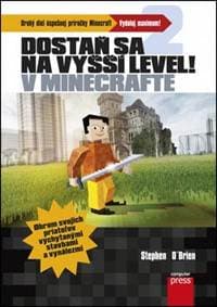 Dostaň sa na vyšší level v Minecrafte - Stephen O’Brien 1