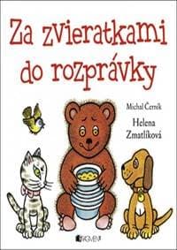 Za zvieratkami do rozprávky - Michal Černík, Helena Zmatlíková 1