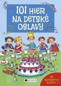 101 hier na detské oslavy - autor neuvedený 1