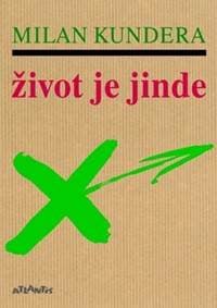 Život je jinde - Milan Kundera 1
