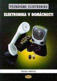 Elektronika v domácnosti - Václav Malina 1