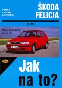 Škoda Felicia od 1995 - Mark Coombs, R. M. Jex