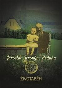 Životaběh - Jaroslav Jeroným Neduha 1