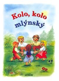 Kolo, kolo mlýnský - autor neuvedený