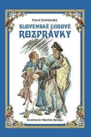Slovenské ľudové rozprávky - Pavol Dobšinský, Martin Benka 1