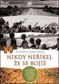 Nikdy neříkej, že se bojíš - Giuseppe Catozzella 1