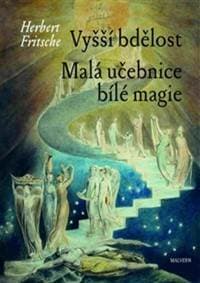 Vyšší bdělost Malá učebnice bílé magie - Herbert Fritsche
