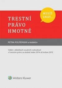 Musíš znát... Trestní právo hmotné - Petra Polišenská 1