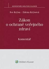 Zákon o ochraně veřejného zdraví - Ivo Krýsa, Krýsová Zdena