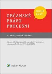 Musíš znát... Občanské právo procesní - Petra Polišenská