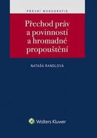 Přechod práv a povinností a hromadné propouštění - Nataša Randlová 1