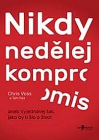 Nikdy nedělej kompromis - Chris Voss 1