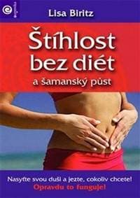 Štíhlost bez diét a šamanský půst - Lisa Biritz 1