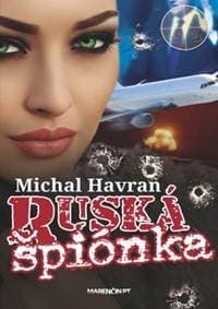 Ruská špiónka - Michal Havran st. 1