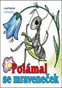 Polámal se mraveneček - autor neuvedený