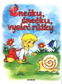 Šnečku, šnečku, vystrč růžky - autor neuvedený
