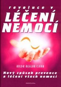Revoluce v léčení nemocí - Hulda, Regehr Clark