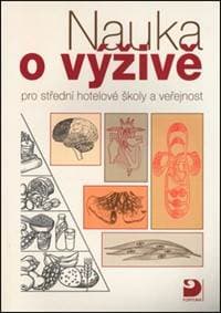 Nauka o výživě pro střední hotelové školy a veřejnost - Libuše Kuderová