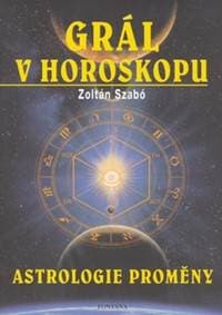 Grál v horoskopu - Zoltan Szabo