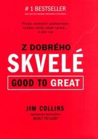Z dobrého skvelé - Jim Collins 1