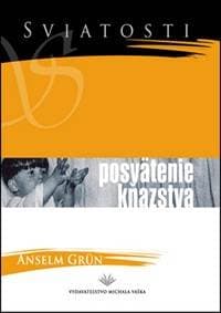 Posvätenie kňazstva - Anselm Grün