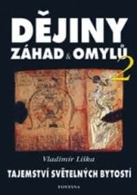 Dějiny záhad a omylů 2 - Tajemství světelných bytostí - Liška Vladimír
