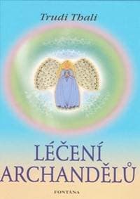 Léčení archandělů - Trudi Thali 1