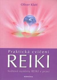 Praktická cvičení Reiki - Oliver Klatt 1