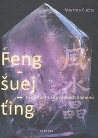Feng-šuej-ťing - Martina Fuchs