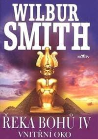 Řeka bohů IV. Vnitřní oko - Wilbur Smith 1