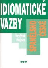 Španělsko-české idiomatické vazby - Kryštof Bajger 1