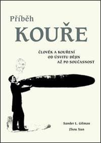 Příběh kouře - Sander L. Gilman, Zhou Xun 1
