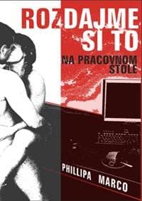 Rozdajme si to na pracovnom stole - Phillipa Marco 1