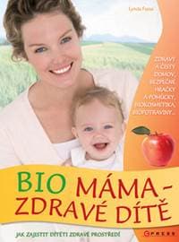 Bio máma zdravé dítě - Lynda Fassa