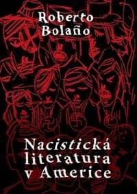 Nacistická literatura v Americe - Roberto Bolaňo 1