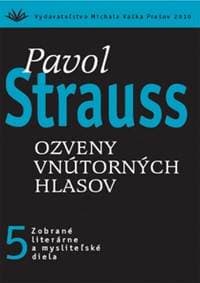 Ozveny vnútorných hlasov - Pavol Strauss 1