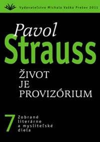 Život je provizórium - Pavol Strauss 1